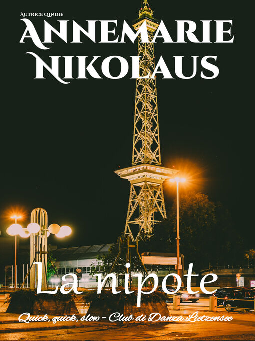 Title details for La nipote by Annemarie Nikolaus - Available